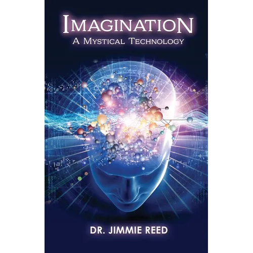 Imagination: A Mystical Technology