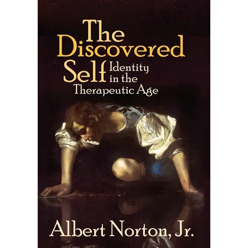 The Discovered Self: Identity in the Therapeutic Age
