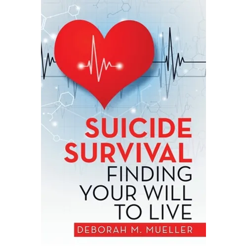 Suicide Survival Finding Your Will to Live