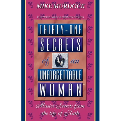 Thirty-One Secrets of an Unforgettable Woman