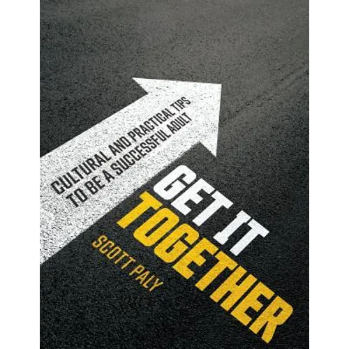 Get It Together: Cultural and Practical Tips to Be a Successful Adult