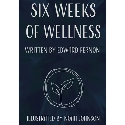 Six Weeks of Wellness - Paperback
