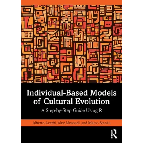 Individual-Based Models of Cultural Evolution: A Step-By-Step Guide Using R