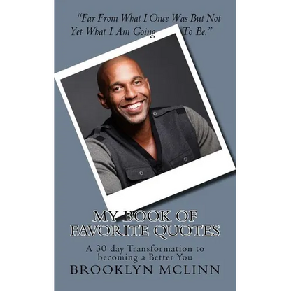 My Book of Favorite Quotes..: A 30 day Transformation to becoming a Better You - Paperback