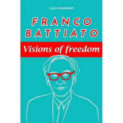 Franco Battiato: visions of freedom. - Paperback