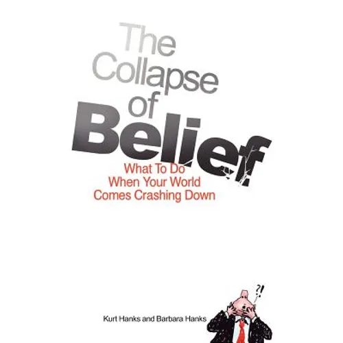 The Collapse of Belief: What To Do When Your World Comes Crashing Down