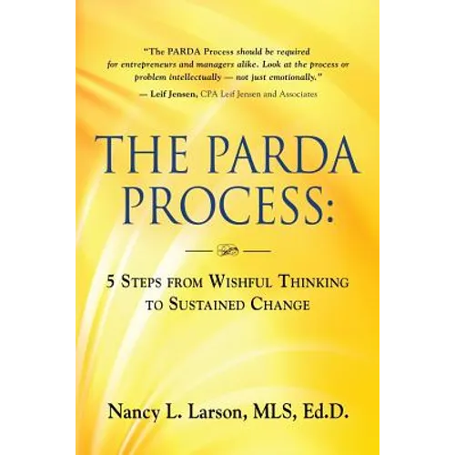 The Parda Process: 5 Steps from Wishful Thinking to Sustained Change