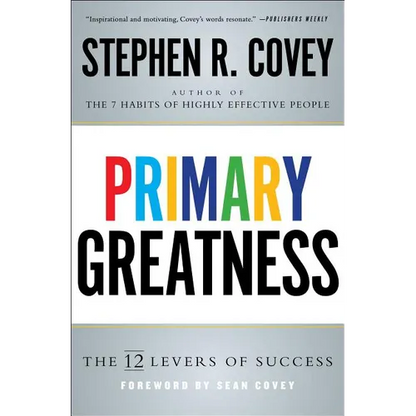 Primary Greatness: The 12 Levels of Success - Paperback