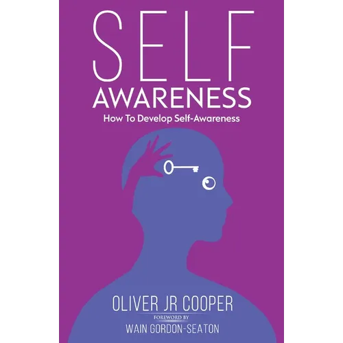 Self-Awareness: How To Develop Self-Awareness