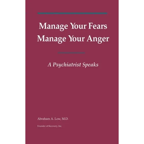 Manage Your Fears, Manage Your Anger: A Psychiatrist Speaks