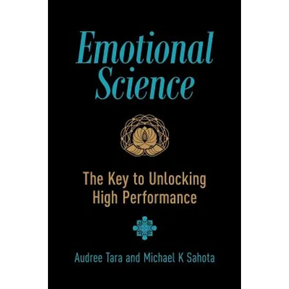 Emotional Science: The Key to Unlocking High Performance
