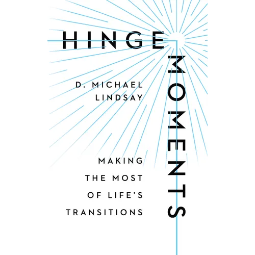Hinge Moments: Making the Most of Life's Transitions