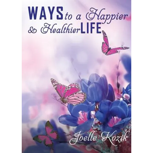 Ways to a Happier & Healthier Life