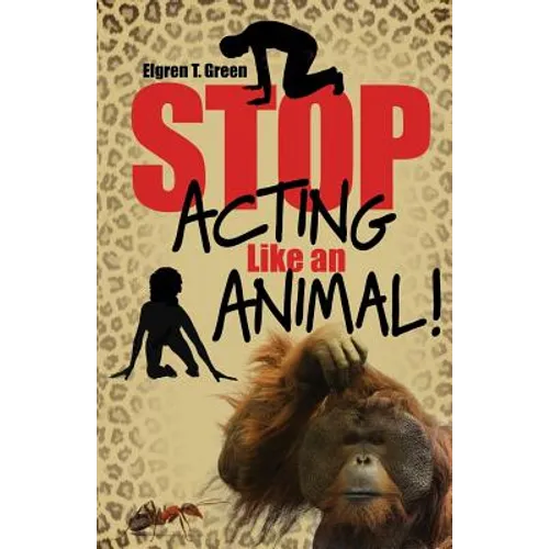Stop Acting Like an Animal!