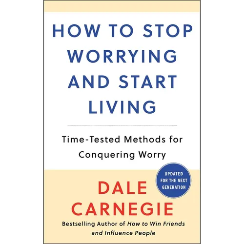 How to Stop Worrying and Start Living