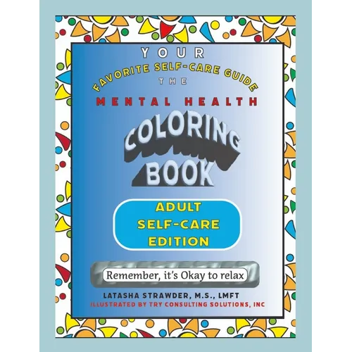 Your Favorite Self Care Guide: Mental Health Coloring Book - Adult Self-Care Edition
