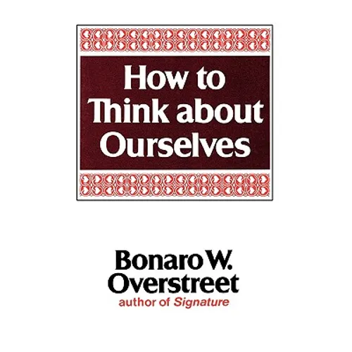 How to Think about Ourselves