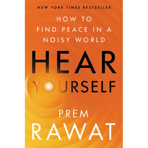 Hear Yourself: How to Find Peace in a Noisy World