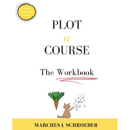 Plot A Course The Workbook: The Workbook - Paperback