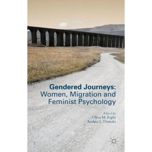 Gendered Journeys: Women, Migration and Feminist Psychology