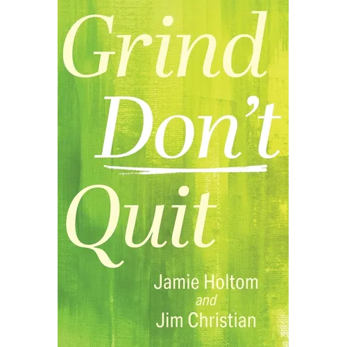 Grind Don't Quit