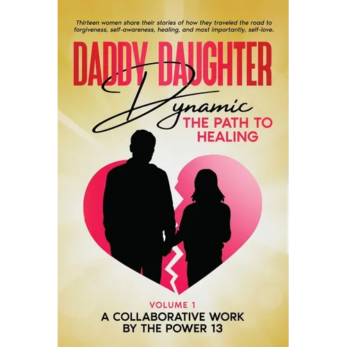 Daddy Daughter Dynamic: The Path to Healing