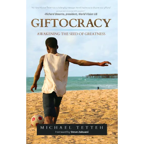 Giftocracy: Awakening the Seeds of Greatness