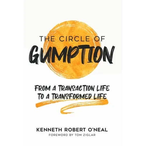 The Circle of Gumption: From a Transaction Life to a Transformed Life