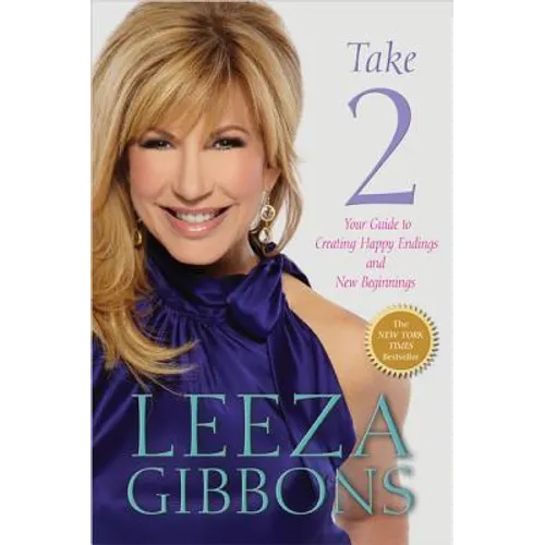 Take 2: Your Guide to Creating Happy Endings and New Beginnings