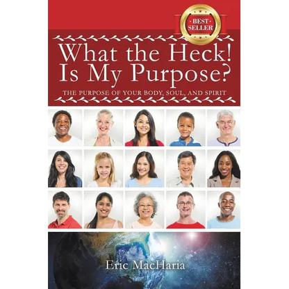 What the Heck! Is My Purpose? - Paperback