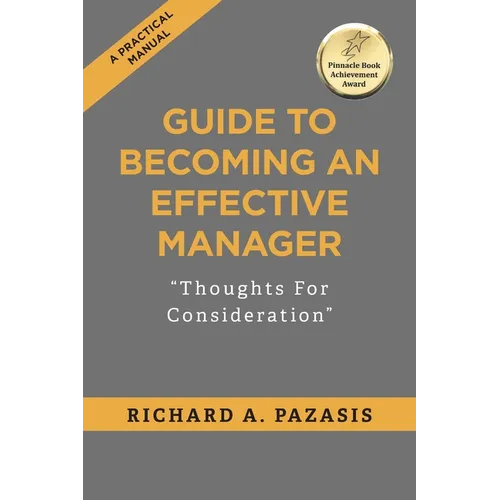 Guide to Becoming an Effective Manager: Thoughts For Consideration