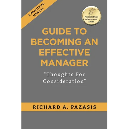 Guide to Becoming an Effective Manager: Thoughts For Consideration - Paperback