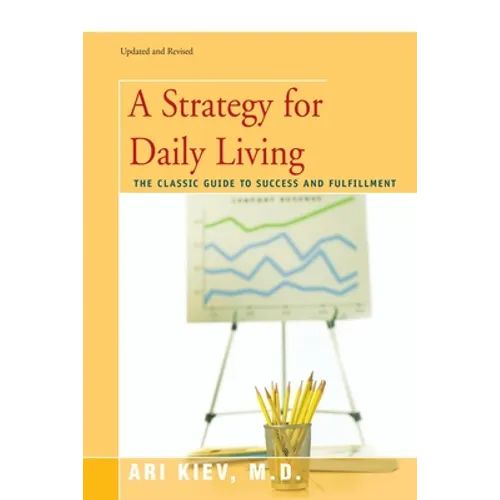 A Strategy for Daily Living: The Classic Guide to Success and Fulfillment