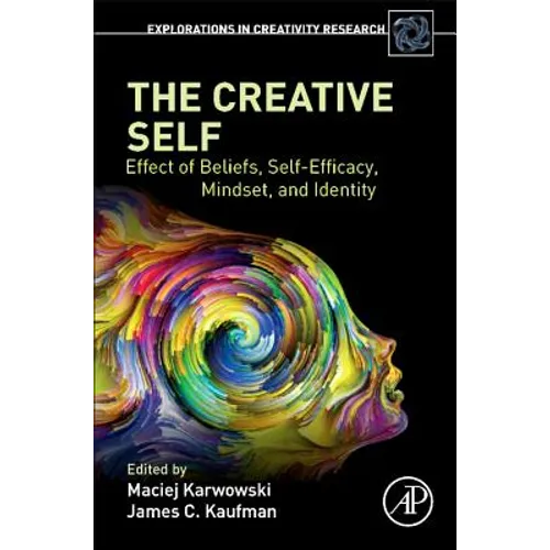 The Creative Self: Effect of Beliefs, Self-Efficacy, Mindset, and Identity