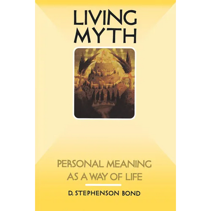 Living Myth: Personal Meaning as a Way of Life - Paperback