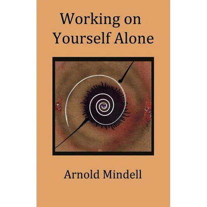 Working on Yourself Alone: Inner Dreambody Work - Paperback