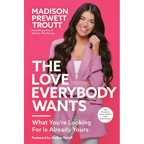 The Love Everybody Wants: What You're Looking For Is Already Yours