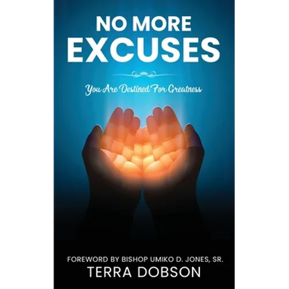 No More Excuses: You Are Destined For Greatness - Paperback