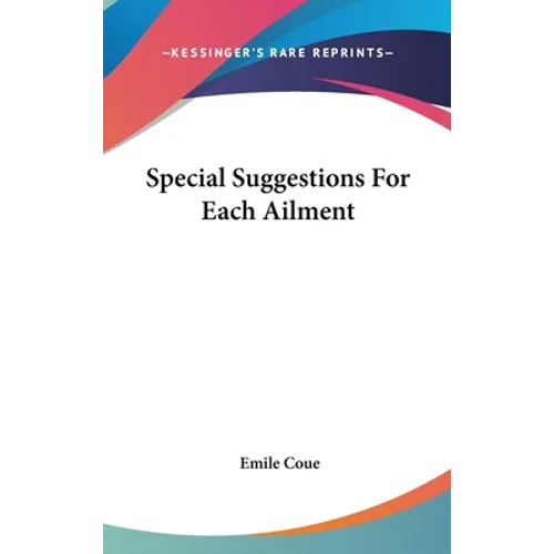 Special Suggestions For Each Ailment