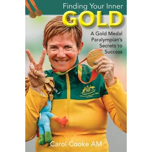 Finding Your Inner Gold: A Gold Medal Paralympian's Secrets to Success