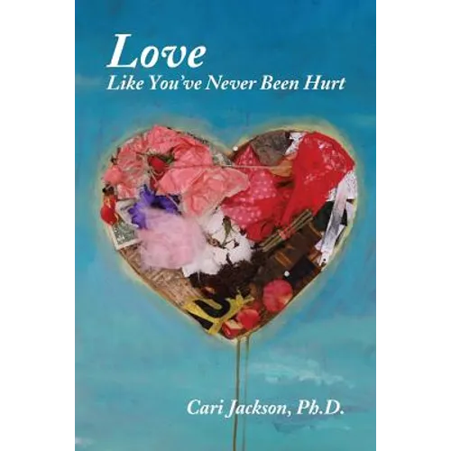 Love Like You've Never Been Hurt