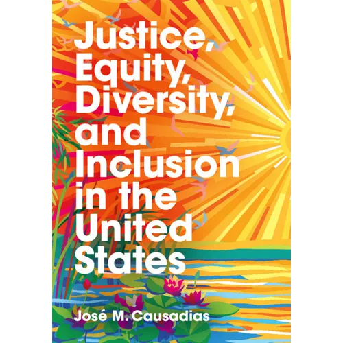 Justice, Equity, Diversity, and Inclusion in the United States
