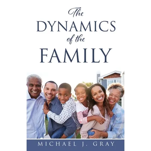 The Dynamics of the Family