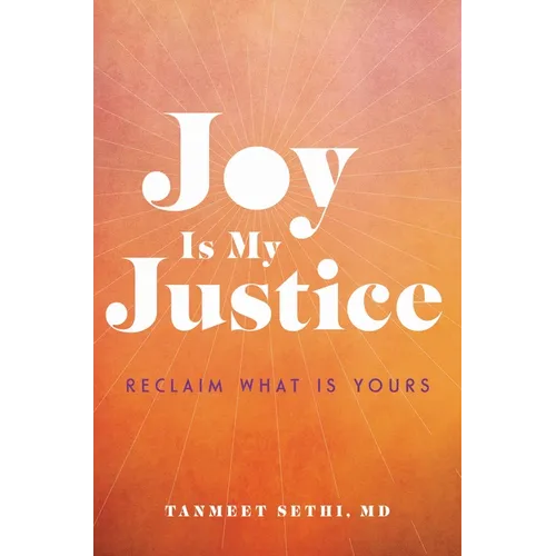 Joy Is My Justice: Reclaim What Is Yours