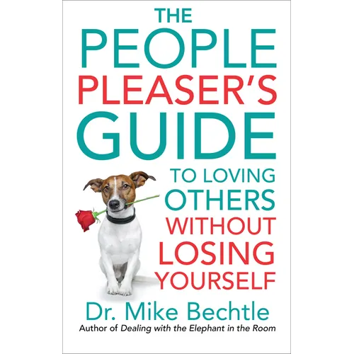 The People Pleaser's Guide to Loving Others Without Losing Yourself
