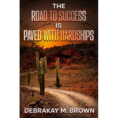 The Road to Success Is Paved with Hardships