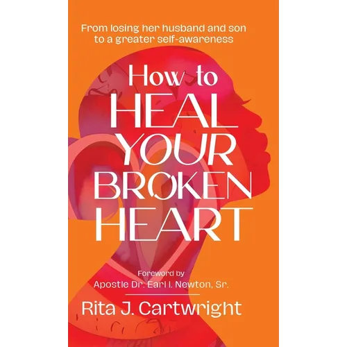How to Heal Your Broken Heart