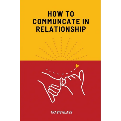 How to communicate in relataionship