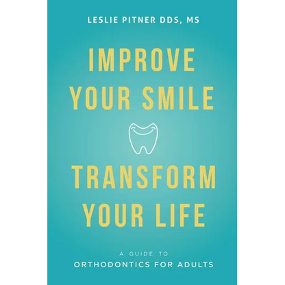 Improve Your Smile Transform Your Life: A Guide to Orthodontics for Adults
