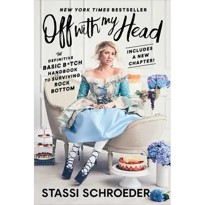 Off with My Head: The Definitive Basic B*tch Handbook to Surviving Rock Bottom - Paperback